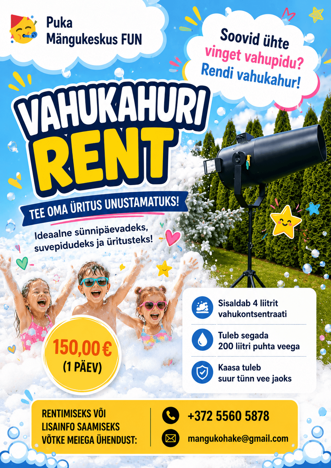 Vahukahuri rendi plakat: 150 eurot päev, sisaldab vahukontsentraati ja veetünni